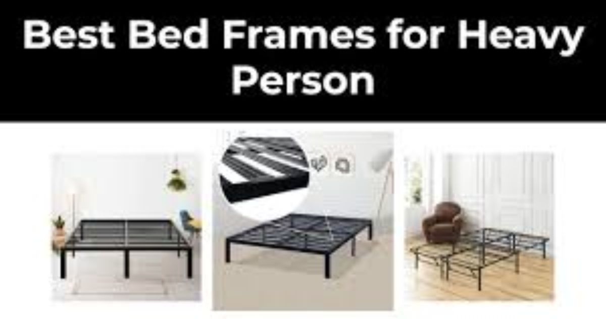 The best bed frame for heavy person